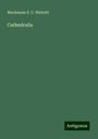 Mackenzie E. C. Walcott: Cathedralia, Buch