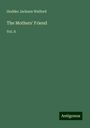 Hodder Jackson Walford: The Mothers' Friend, Buch