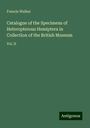 Francis Walker: Catalogue of the Specimens of Heteropterous Hemiptera in Collection of the British Museum, Buch