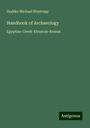 Hodder Michael Westropp: Handbook of Archaeology, Buch