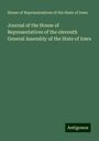 House of Representatives of the State of Iowa: Journal of the House of Representatives of the eleventh General Assembly of the State of Iowa, Buch