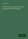 F. Alexandrow: A New Practical and Easy Method of learning the Russian Language, Buch