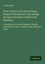 An Old Indian: From Calcutta to the Snowy Range: Being the Narrative of a Trip through the upper Provinces of India to the Himalayas, Buch