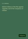 E. A. Andrews: Sallust's History of the War Against Jugurtha, and of the Conspiracy of Catiline, Buch