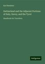 Karl Baedeker: Switzerland and the Adjacent Portions of Italy, Savoy, and the Tyrol, Buch