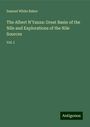 Samuel White Baker: The Albert N'Yanza: Great Basin of the Nile and Explorations of the Nile Sources, Buch