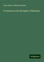 Peter Barlow: A Treatise on the Strength of Materials, Buch