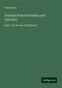 Paul Baume: Practical French Grammar and Exercises, Buch