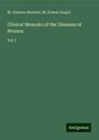 M. Gustave Bernutz: Clinical Memoirs of the Diseases of Women, Buch