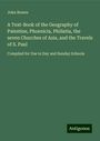 John Bowes: A Text-Book of the Geography of Palestine, Phoenicia, Philistia, the seven Churches of Asia, and the Travels of S. Paul, Buch