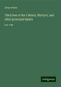 Alban Butler: The Lives of the Fathers, Martyrs, and other principal Saints, Buch