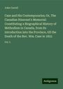 John Carroll: Case and His Contemporaries; Or, The Canadian Itinerant's Memorial: Constituting a Biographical History of Methodism in Canada, from its introduction into the Province, till the Death of the Rev. Wm. Case in 1855, Buch