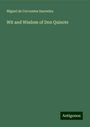 Miguel de Cervantes Saavedra: Wit and Wisdom of Don Quixote, Buch