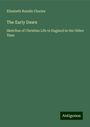 Elizabeth Rundle Charles: The Early Dawn, Buch