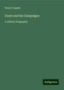 Henry Coppée: Grant and his Campaigns, Buch