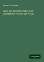 Richard Davis Craig: Legal and Equitable Rights and Liabilities as to Trees and Woods, Buch