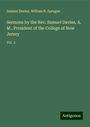 Samuel Davies: Sermons by the Rev. Samuel Davies, A. M., President of the College of New Jersey, Buch