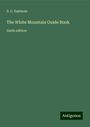 S. C. Eastman: The White Mountain Guide Book, Buch