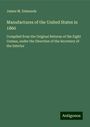 James M. Edmunds: Manufactures of the United States in 1860, Buch