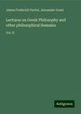 James Frederick Ferrier: Lectures on Greek Philosophy and other philosophical Remains, Buch