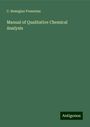 C. Remigius Fresenius: Manual of Qualitative Chemical Analysis, Buch