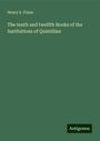 Henry S. Frieze: The tenth and twelfth Books of the Institutions of Quintilian, Buch