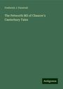 Frederick J. Furnivall: The Petworth MS of Chaucer's Canterbury Tales, Buch