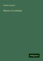 Charles Gayarré: History of Louisiana, Buch