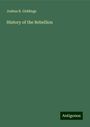 Joshua R. Giddings: History of the Rebellion, Buch