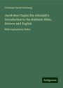 Christian David Ginsburg: Jacob Ben Chajim Ibn Adonijah's Introduction to the Rabbinic Bible, Hebrew and English, Buch