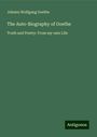 Johann Wolfgang von Goethe: The Auto-Biography of Goethe, Buch