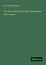 W. W. Goldsborough: The Maryland Line in the Confederate States Army, Buch