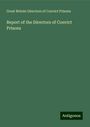 Great Britain Directors of Convict Prisons: Report of the Directors of Convict Prisons, Buch