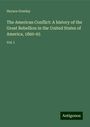 Horace Greeley: The American Conflict: A history of the Great Rebellion in the United States of America, 1860-65, Buch