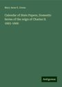 Mary Anne E. Green: Calendar of State Papers, Domestic Series of the reign of Charles II. 1665-1666, Buch