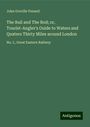 John Greville Fennell: The Rail and The Rod; or, Tourist-Angler's Guide to Waters and Quaters Thirty Miles around London, Buch