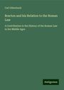 Carl Güterbock: Bracton and his Relation to the Roman Law, Buch