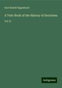 Karl Rudolf Hagenbach: A Text-Book of the History of Doctrines, Buch