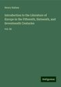 Henry Hallam: Introduction to the Literature of Europe in the Fifteenth, Sixteenth, and Seventeenth Centuries, Buch