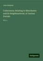 John Harland: Collectanea; Relating to Manchester and its Neighbourhood, at Various Periods, Buch