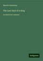 Maurice Hartmann: The Last Days of a King, Buch