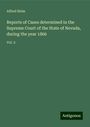 Alfred Helm: Reports of Cases determined in the Supreme Court of the State of Nevada, during the year 1866, Buch