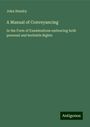 John Hendry: A Manual of Conveyancing, Buch