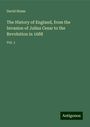 David Hume: The History of England, from the Invasion of Julius Cesar to the Revolution in 1688, Buch