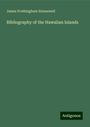 James Frothingham Hunnewell: Bibliography of the Hawaiian Islands, Buch