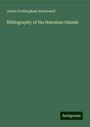 James Frothingham Hunnewell: Bibliography of the Hawaiian Islands, Buch