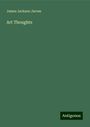 James Jackson Jarves: Art Thoughts, Buch