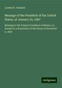 Lyndon B. Johnson: Message of the President of the United States, of January 29, 1867, Buch