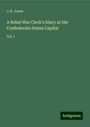 J. B. Jones: A Rebel War Clerk's Diary at the Confederate States Capital, Buch