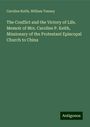 Caroline Keith: The Conflict and the Victory of Life. Memoir of Mrs. Caroline P. Keith, Missionary of the Protestant Episcopal Church to China, Buch